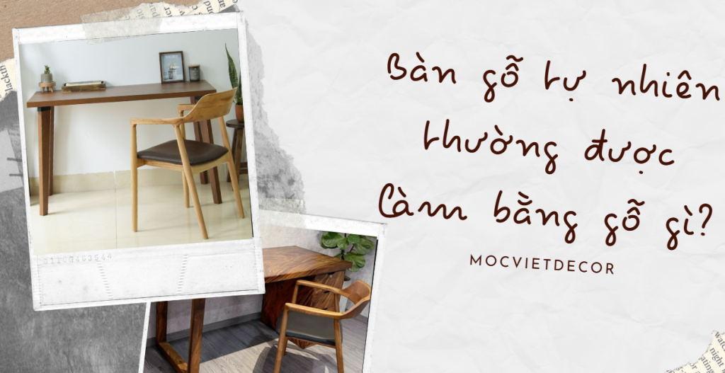 Bàn gỗ tự nhiên
